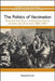 Politics of Vaccination: Practice and Policy in England, Wales, Ireland, and Scotland, 1800-1874 by Deborah Brunton