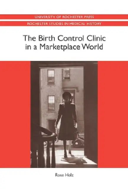 The Birth Control Clinic in a Marketplace World 
