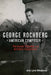 George Rochberg, American Composer: Personal Trauma and Artistic Creativity by Amy Lynn Wlodarski