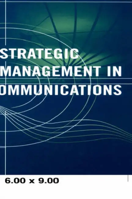 Strategic Management in Telecommunicati by James K. Shaw