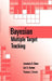 Bayesian Multiple Target Tracking by Lawrence D. Stone, Thomas L. Corwin, Carl A. Barlow