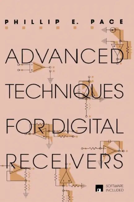 Advanced Techniques for Digital Receivers by Phillip E. Pace