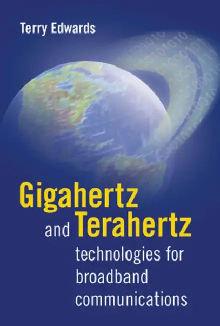 Gigahertz and Terahertz Technologies Fo by Terry Edwards