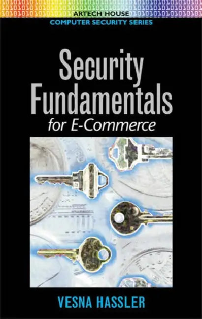 Security Fundamentals for E-Commerce by Vesna Hassler