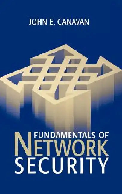 Fundamentals of Network Security by John E. Canavan