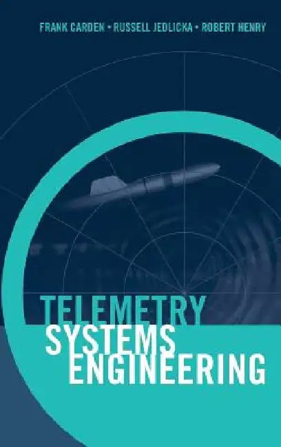 Telemetry Systems Engineering by Frank Carden
