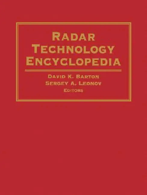 Radar Technology Encyclopedia by David K. Barton