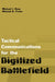 Tactical Communications Architectures for the Digitized Battlefield by Michael J. Ryan, Michael R. Frater