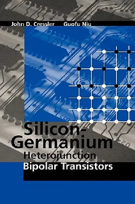 Silicon-Germanium Heterojunction Bipola by John D. Cressler