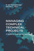 Managing Complex Technical Projects: A Systems Engineering Approach by Ian R. Faulconbridge, Michael J. Ryan