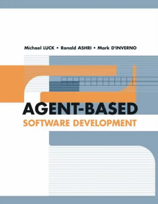 Agent-Based Software Development by Michael Luck