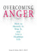 Overcoming Anger by Carol D. Jones
