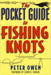 The Pocket Guide to Fishing Knots by Peter Owen