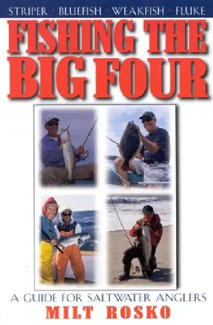 Fishing the Big Four by Milt Rosko