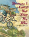 Because I Could Not Stop My Bike by Karen Jo Shapiro