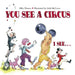 You See a Circus. I See... by Mike Downs
