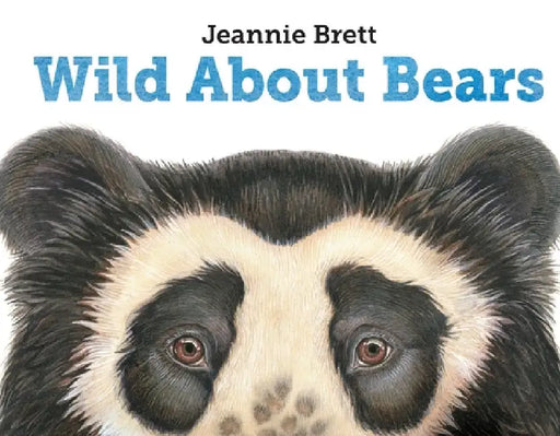 Wild about Bears by Jeannie Brett