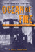 Ocean of Fire: The Burning of Columbia, 1865 by T. Neill Anderson