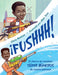 ¡fushhh!: El Chorro de Inventos Súper Húmedos de Lonnie Johnson by Chris Barton