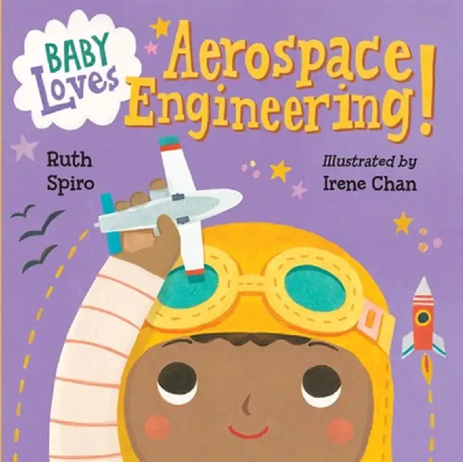Baby Loves Aerospace Engineering! by Ruth Spiro