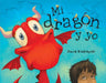 Mi Dragon y Yo by David Biedrzycki