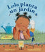 Lola Planta Un Jardin by Anna McQuinn