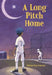 A Long Pitch Home by Natalie Dias Lorenzi