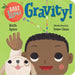 Baby Loves Gravity! by Ruth Spiro