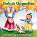 Baby's Opposites by Nancy Raines Day