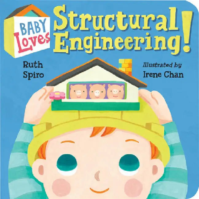 Baby Loves Structural Engineering! by Ruth Spiro