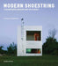 Modern Shoestring: Contemporary Architecture on a Budget by Susanna Sirefman