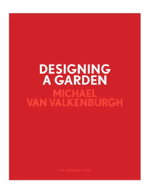 Designing a Garden by Michael Van Valkenburgh