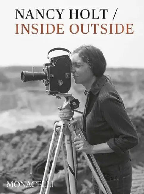 Nancy Holt: Inside/Outisde by Lisa Le Feuvre