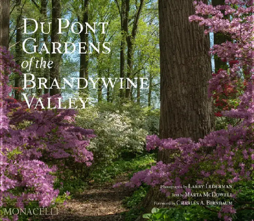 Du Pont Gardens of the Brandywine Valley by Larry Lederman