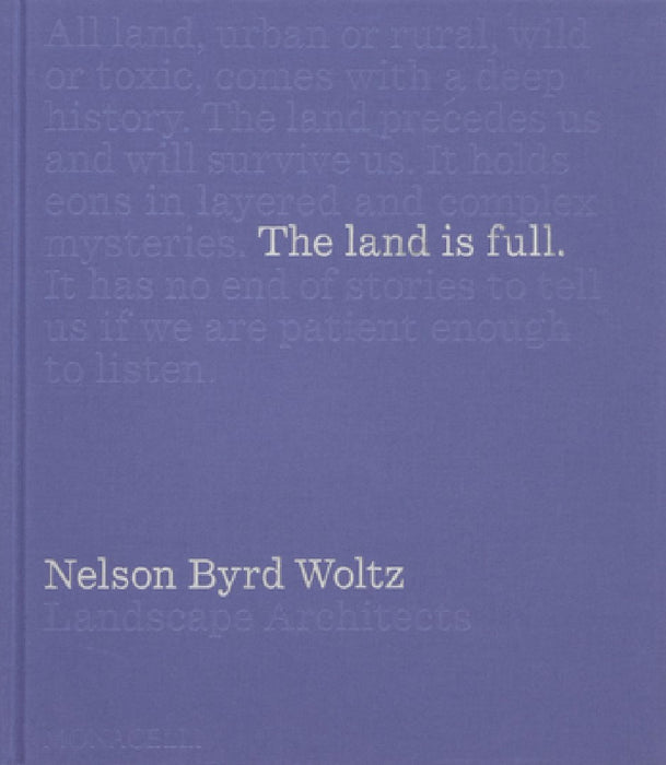 The Land Is Full: Nelson Byrd Woltz Landscape Architects