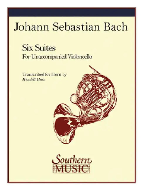 Six Suites: Unaccompanied Horn by J. S. Bach