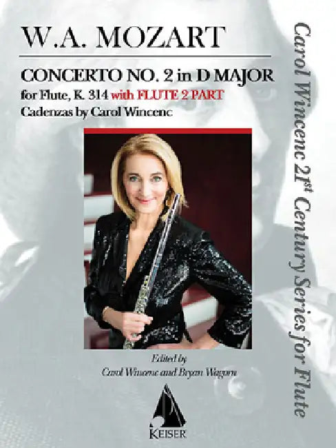 Concerto No. 2 in D Major for Flute, K. 314: With Flute 2 Part by Wolfgang Amadeus Mozart, Carol Wincenc, Bryan Wagorn