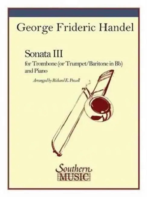 Sonata No. 3: Trombone, Baritone or Trumpet and Piano by George Frideric Handel, Richard Powell