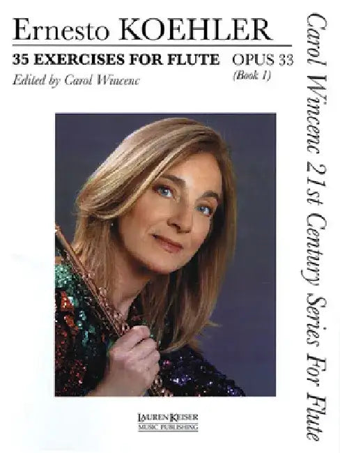 35 Exercises for Flute, Op. 33: Carol Wincenc 21st Century Series for Flute - Book 1 by Ernesto Koehler