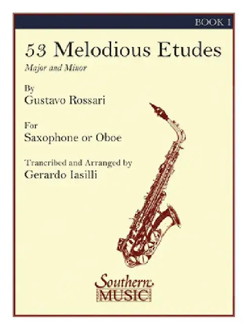 53 Melodious Etudes, Book 1: Saxophone by Gustavo Rossari