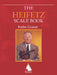 The Heifetz Scale Book for Violin by Jascha Heifetz