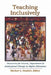 Teaching Inclusively: Resources for Course, Department and Institutional Change in Higher Education by Mathew L. Ouellett