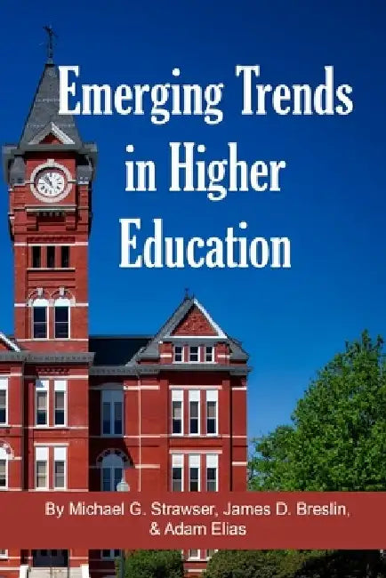 Emerging Trends in Higher Education by James D. Breslin