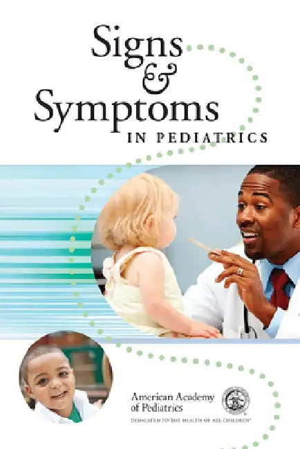 Signs and Symptoms in Pediatrics by Henry M. Adam