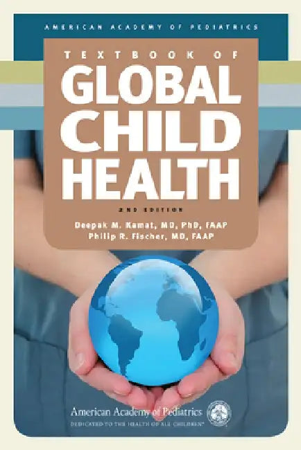 Textbook of Global Child Health, 2nd Edition by Deepak M. Kamat