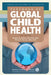 Textbook of Global Child Health, 2nd Edition by Deepak M. Kamat