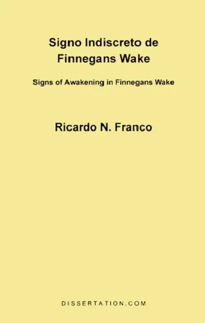 El Signo Indiscreto de Finnegans Wake by Richardo N. Franco