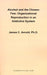 Alcohol and the Chosen Few: Organizational Reproduction in an Addictive System by James Charles Arnold
