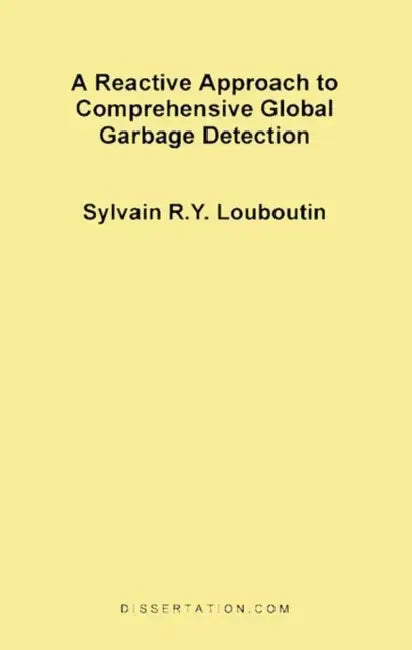 A Reactive Approach to Comprehensive Global Garbage Detection by Sylvain R. Y. Louboutin
