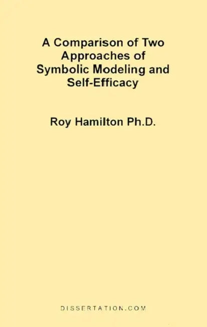 A Comparison of Two Approaches of Symbolic Modeling and Self-Efficacy by Roy Hamilton